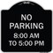 Signmission No Parking 8-00 Am to 5-00 Pm Heavy-Gauge Aluminum Architectural Sign, 18" x 18", BS-1818-23600 A-DES-BS-1818-23600 - alternate 1